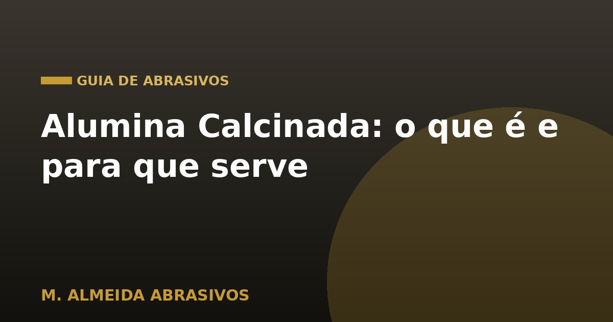 Alumina calcinada: o que é, para que serve e preço